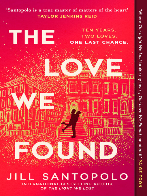 Title details for The Love We Found by Jill Santopolo - Available